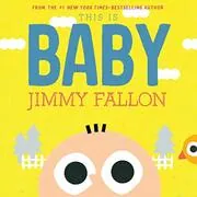 Book cover for "This Is Baby" by Jimmy Fallon