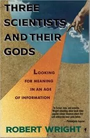 Book cover for "Three Scientists and Their Gods" by Robert Wright