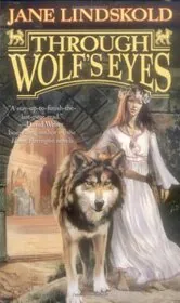 Book cover for "Through Wolf's Eyes" by Jane Lindskold