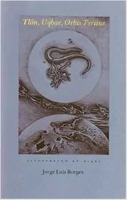 Book cover for "Tlon, Uqbar, Orbis Tertius" by Jorge Luis Borges