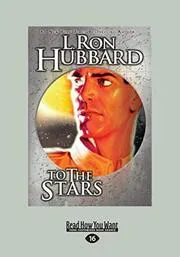 Book cover for "To the Stars / Return to Tomorrow" by L Ron Hubbard