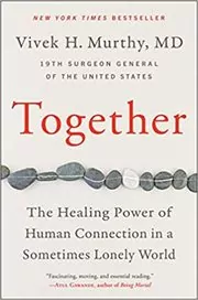 Book cover for "Together" by Vivek H Murthy M.D.