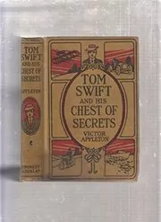 Book cover for "Tom Swift and His Chest of Secrets / Tracing the Stolen Inventions" by Victor Appleton