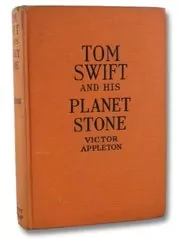 Book cover for "Tom Swift and His Planet Stone / Discovering the Secret of Another World" by Victor Appleton