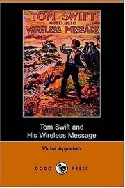 Book cover for "Tom Swift and His Wireless Message / The Castaways of Earthquake Island" by Victor Appleton