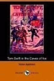 Book cover for "Tom Swift in the Caves of Ice / The Wreck of the Airship" by Victor Appleton