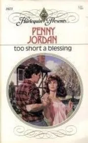 Book cover for "Too Short a Blessing / Reawakened by His Touch" by Penny Jordan