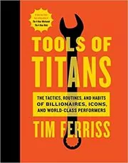Book cover for "Tools of Titans" by Tim Ferriss