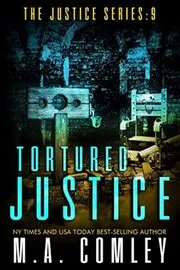 Book cover for "Tortured Justice" by MA Comley