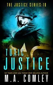 Book cover for "Toxic Justice" by MA Comley