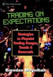 Book cover for "Trading on Expectations" by Brendan Moynihan