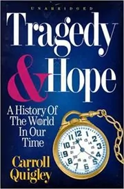 Book cover for "Tragedy & Hope" by Carroll Quigley