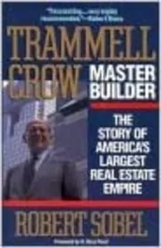 Book cover for "Trammell Crow, Master Builder" by Robert Sobel