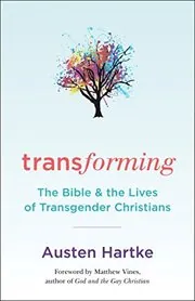 Book cover for "Transforming" by Austen Hartke