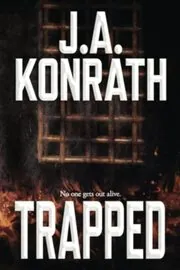Book cover for "Trapped" by JA Konrath