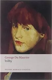 Book cover for "Trilby" by George Du Maurier