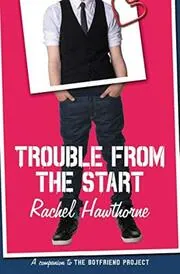 Book cover for "Trouble from the Start" by Rachel Hawthorne