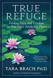 Book cover for "True Refuge" by Tara Brach