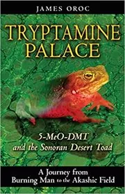 Book cover for "Tryptamine Palace" by James Oroc