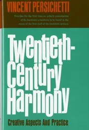 Book cover for "Twentieth-Century Harmony" by Vincent Persichetti