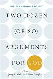 Book cover for "Two Dozen (or so) Arguments for God" by Jerry Walls