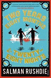 Book cover for "Two Years Eight Months and Twenty-Eight Nights" by Salman Rushdie