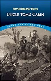 Book cover for "Uncle Tom's Cabin" by Harriet Beecher Stowe
