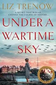 Book cover for "Under a Wartime Sky / Our Last Letter" by Liz Trenow
