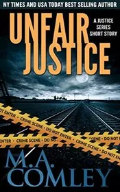 Book cover for "Unfair Justice" by MA Comley