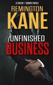 Book cover for "Unfinished Business" by Remington Kane