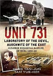Book cover for "Unit 731 - Laboratory of the Devil" by Yan-jun Yang