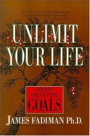 Book cover for "Unlimit Your Life" by James Fadiman