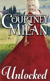 Book cover for "Unlocked" by Courtney Milan