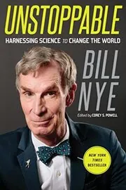 Book cover for "Unstoppable" by Bill Nye