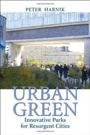 Book cover for "Urban Green" by Peter Harnik