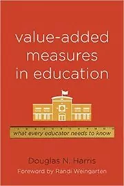 Book cover for "Value-Added Measures in Education" by Douglas N. Harris