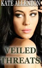 Book cover for "Veiled Threats" by Kate Allenton
