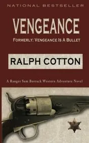 Book cover for "Vengeance is a Bullet / Vengeance" by Ralph Cotton