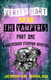 Book cover for "Verity Hart Vs The Vampyres: Part One" by Jennifer Harlow
