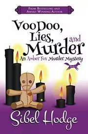 Book cover for "Voodoo, Lies, and Murder / Voodoo Deadly" by Sibel Hodge