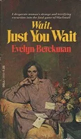 Book cover for "Wait/Wait, Just You Wait" by Evelyn Berckman