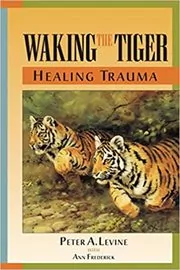 Book cover for "Waking the Tiger" by Peter A. Levine