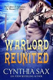 Book cover for "Warlord Reunited" by Cynthia Sax