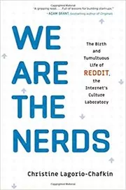 Book cover for "We Are the Nerds" by Christine Lagorio-Chafkin