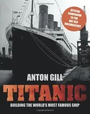 Book cover for "We Built the Titanic / Titanic" by Anton Gill
