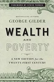 Book cover for "Wealth and Poverty" by George Gilder