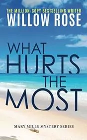 Book cover for "What Hurts the Most" by Willow Rose