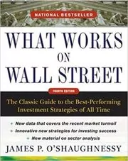 Book cover for "What Works on Wall Street" by James O'Shaughnessy
