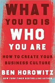 Book cover for "What You Do Is Who You Are" by Ben Horowitz