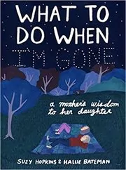 Book cover for "What to Do When I'm Gone" by Suzy Hopkins